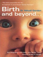 Birth and Beyond: The Definitive Guide to Your Pregnancy, 